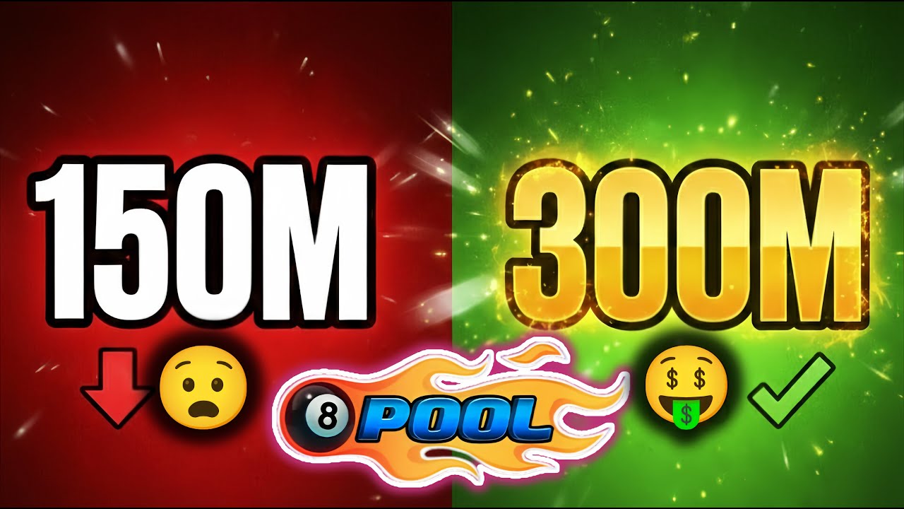 150M ➡️ 300M 🎱 LIVE 8 Ball Pool