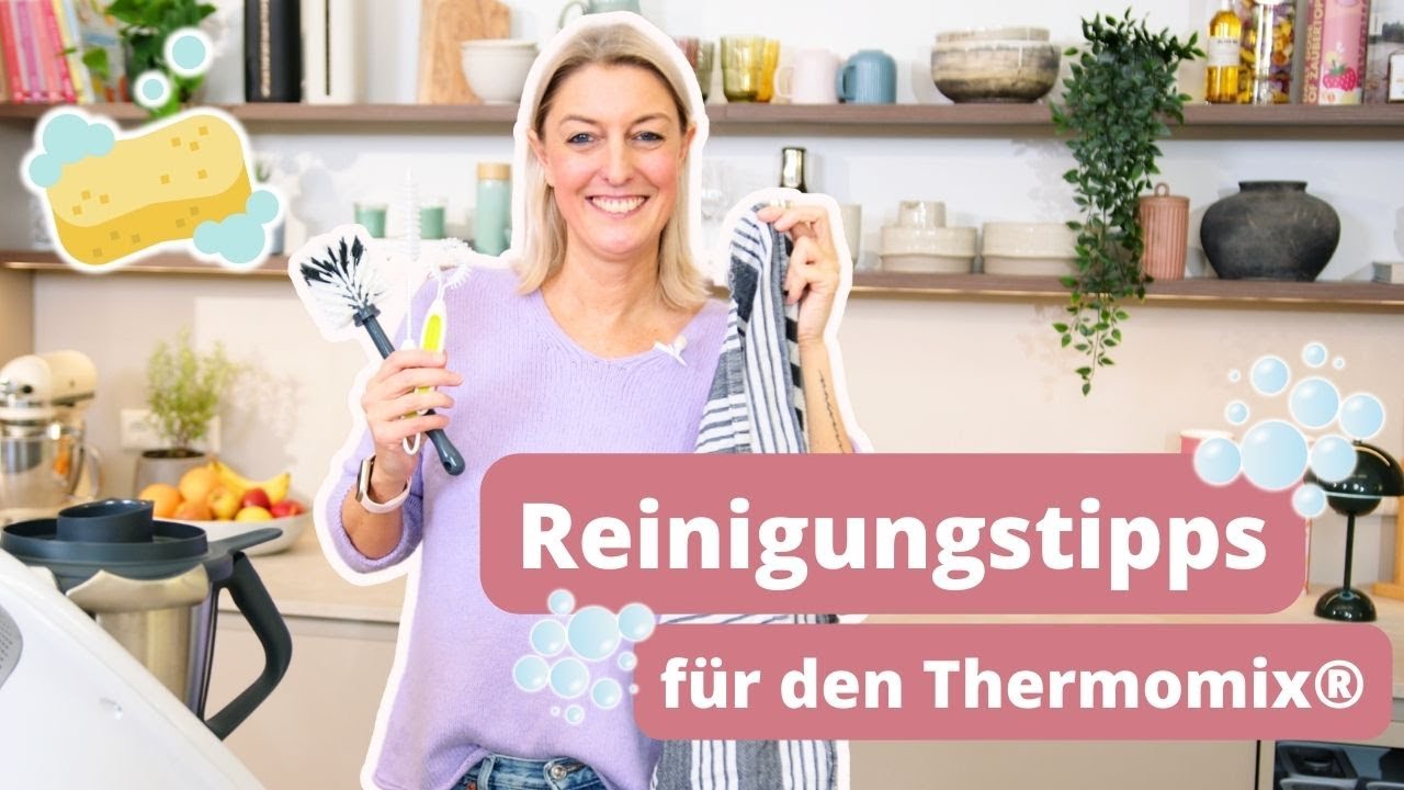 🧼 Thermomix® reinigen: So sieht er aus wie neu! | Thermomix® Wissen