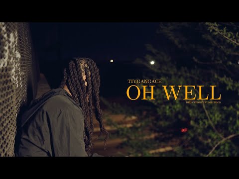 TiyGangAce - “Oh Well” (Official Video)