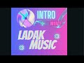 LADAK MUSIC - INTRO MONTE (ORIGINAL MIX)