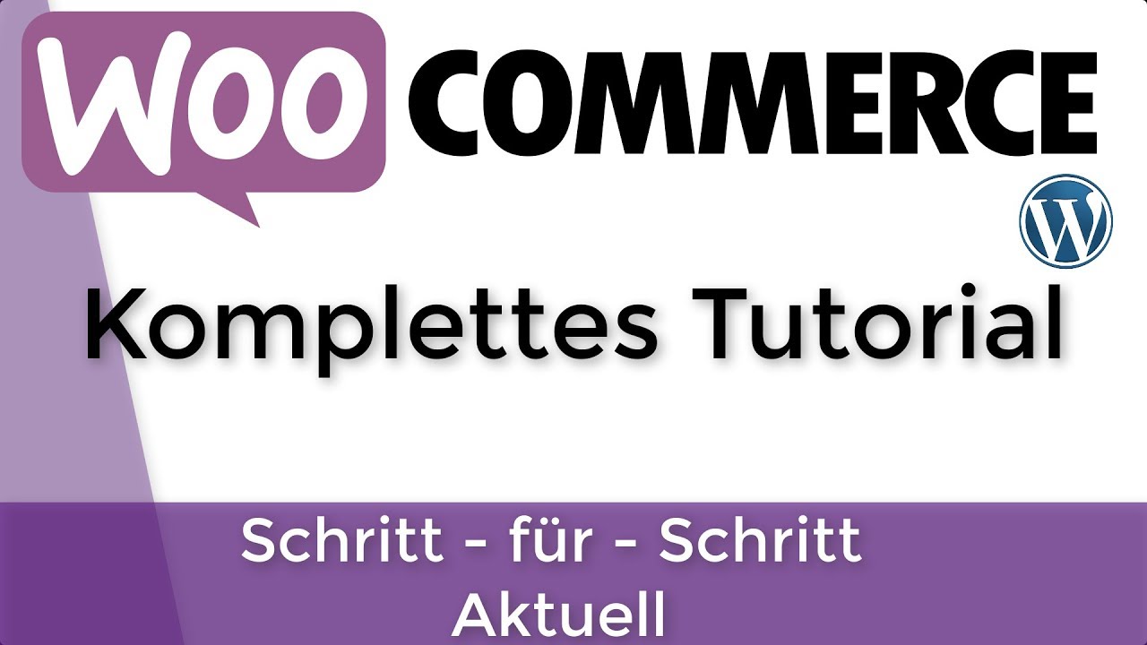 New Woocommerce Tutorial Deutsch | WordPress Shop Anleitung 2018