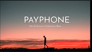 Alex G - Payphone ft Jameson Bass - Guitar Chords and Lyrics