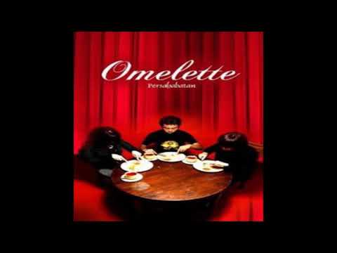 Omelette - Persahabatan (2005)