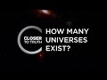 How Many Universes Exist? | Episode 203 | Closer To Truth