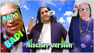 BADO BADI 2.0 ( Nischay Version ❤😂) ... **INJURED (Real) || Amazing Clips From The Video 🎥...