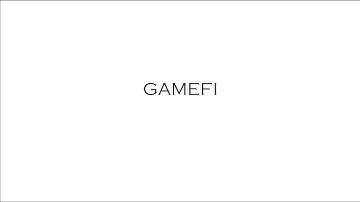Gamefi Introduction