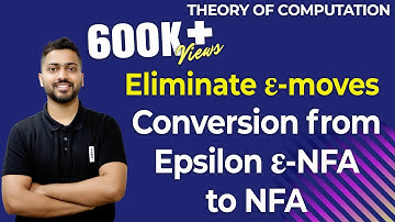 Lec-18: Eliminate Epsilon ε-moves | Conversion from epsilon nfa to nfa