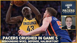 Lack of rebounding crushes Indiana Pacers in blowout Game 5 loss v New York Knicks + other struggles