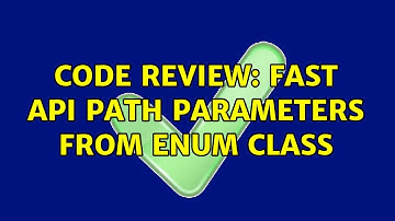 Code Review: Fast API path parameters from Enum Class