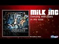 Milk inc  dancing with tears in my eyes official