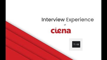 Ciena Interview Experience