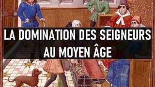 📚 LA DOMINATION DES SEIGNEURS AU MOYEN ÂGE 📚