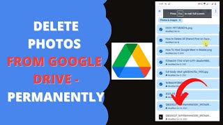 how to delete photos from google drive - permanently