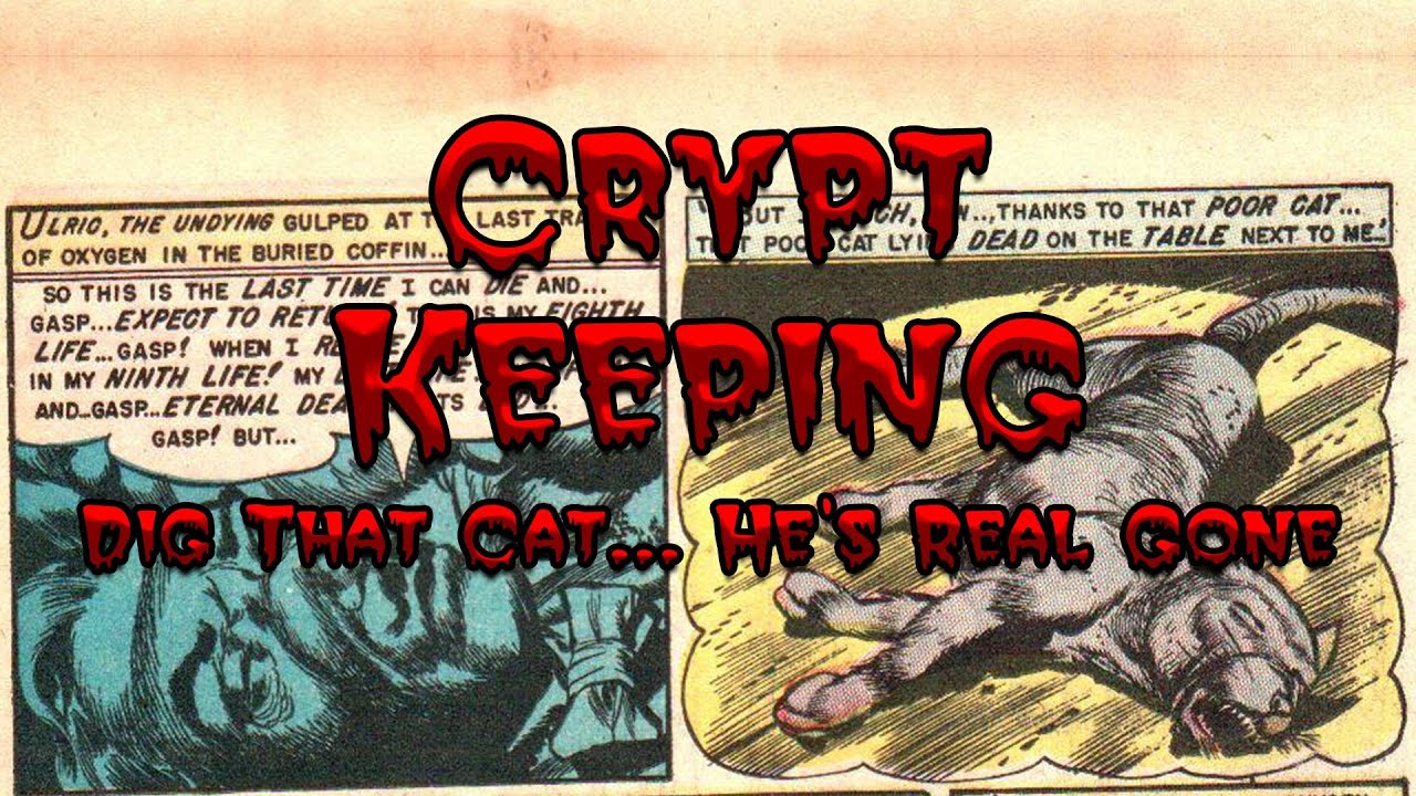 Crypt Keeping Season 1, Episode 3 Dig That Cat... He's Real Gone