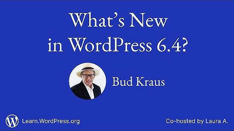 What’s New In WordPress 6.4?