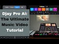 Djay Pro Ai: The Ultimate Music Video Tutorial