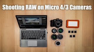 How To Edit Raw Micro Four Thirds Pictures - Software, Editing, Experience, Sample Pictures, Vs Jpeg