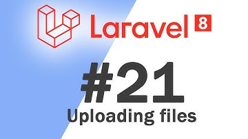 #21 Laravel 8 PHP Framework Basics | Uploading files | Quick programming tutorial
