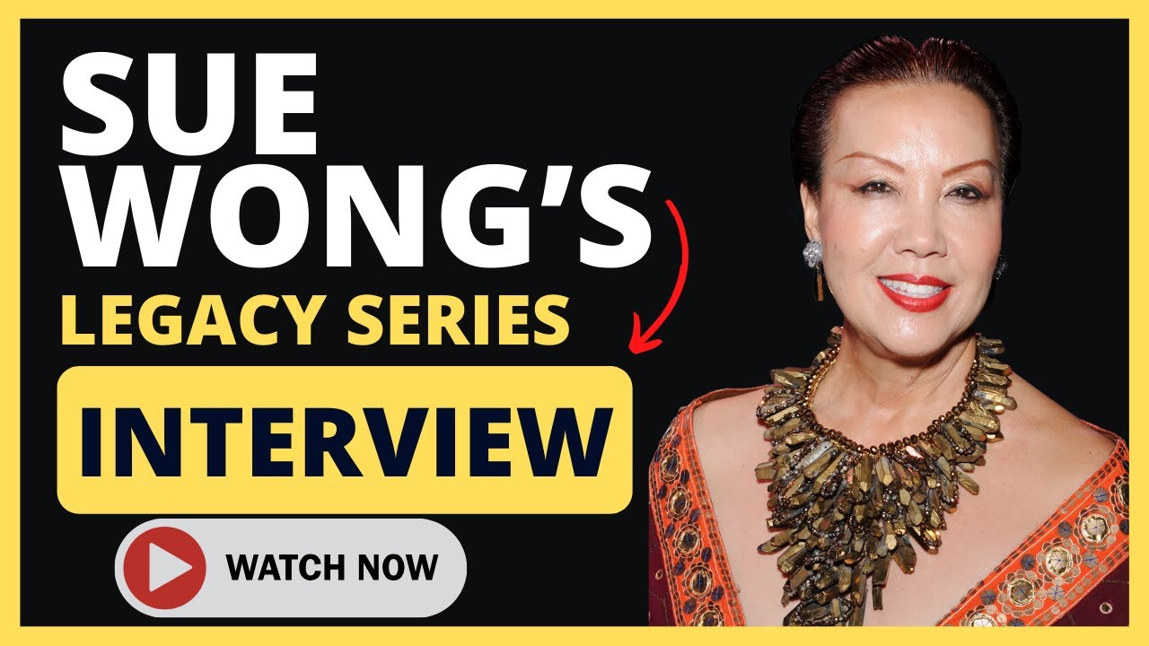 Sue Wong Legacy Series Interview with Host Lisa Haisha