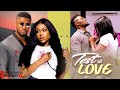 Test of love  maurice sam uche montana mary lazarus 2023 latest nigerian full movie