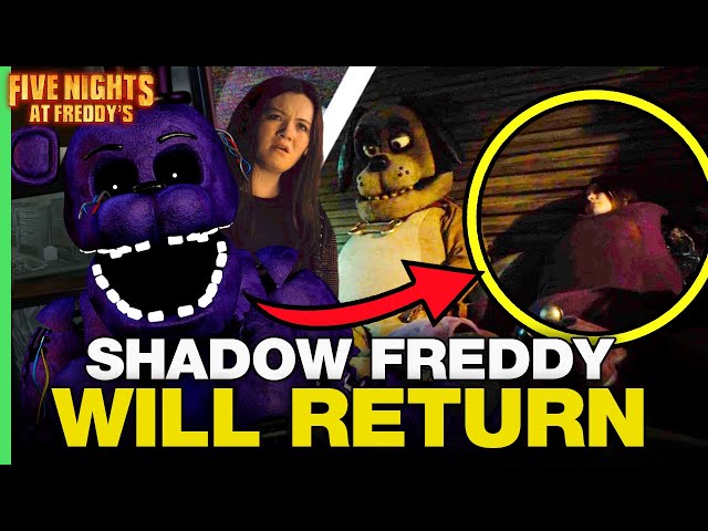 SHADOW FREDDY WILL RETURN  Five Nights at Freddy's Movie Major