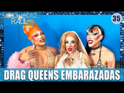 EP.35 I DRAG QUEENS EMBARAZADAS I FT. LUPITA Y ANABEL