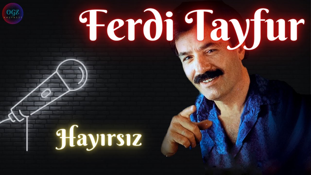 Ferdi Tayfur - Hayırsız / Biter mi Bu Hasret (1994)