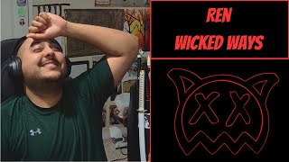 Ren: Wicked Ways - Something Wicked This Way Comes