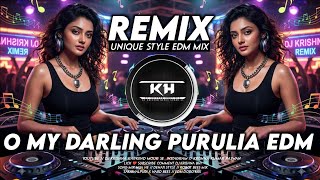 O My Darrng 😍 ( Purulia Unque Edm Remix ) Dj Krishna Remix 2026 New