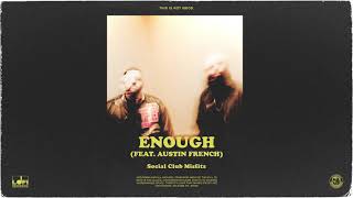 Video thumbnail of "Social Club Misfits - Enough (ft. Austin French) (Audio)"