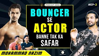 PODCAST ADDA EP.2 ft MOHAMMAD NAZIM (AHEM JI) on TV Debut, struggle, bodybuilding & more