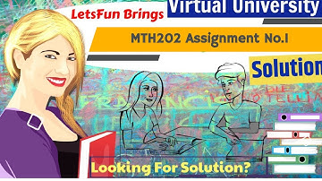 MTH202 Updated Fine Solution | MTH202 Assignment No.1 Solution