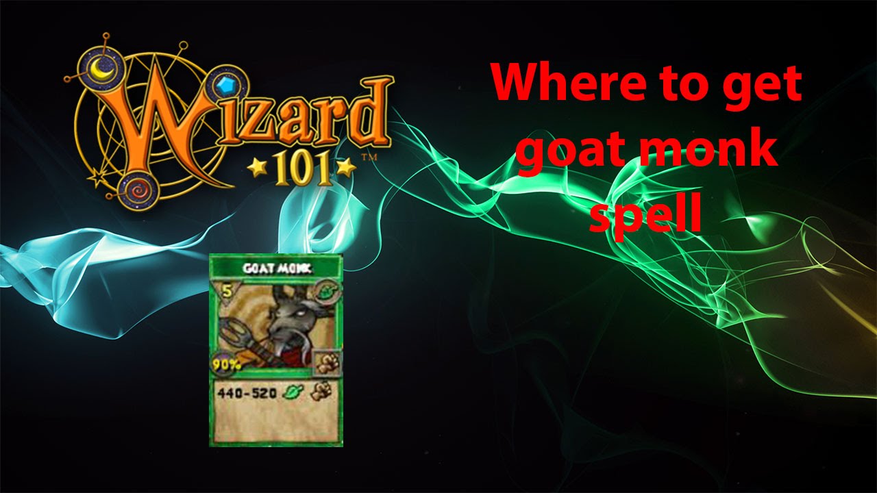 Wizard101: Where to get the goat monk spell!