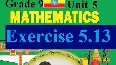 Mathematics Grade 9 Unit 5 Exercise 5.13 With answer  @Mathematics Tutor ኢትዮ