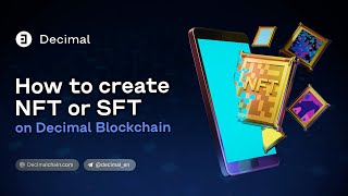 How to create a NFT and SFT on Decimal Blockchain