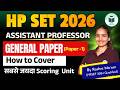 HP SET 2026 | Assistant Professor | General Paper-1 Strategy | How to Cover Most Scoring Units