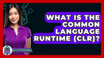 What Is The Common Language Runtime (CLR)? - Next LVL Programming