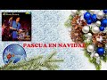 Pascua En Navidad - Luis Felipe González (Letra)