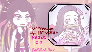 ||Uppermoons+muzan||react to nezuko||1/1||🩷