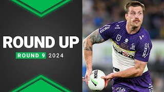 NRL 2024 | Round Up | Round 9