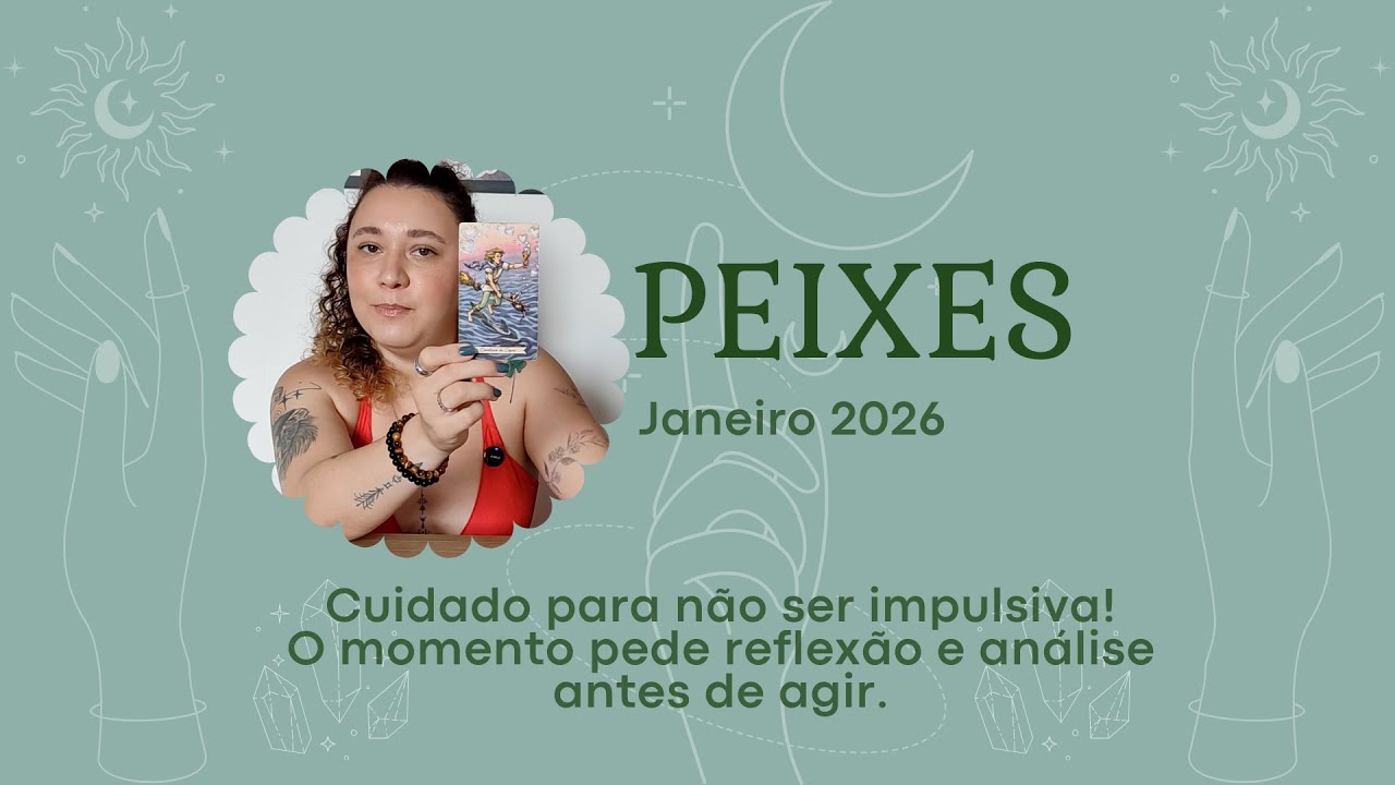 ♓ PEIXES JANEIRO 2026 - Cuidado para não ser impulsiva! Momento de reflexão e análise antes de agir.