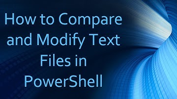 How to Compare and Modify Text Files in PowerShell