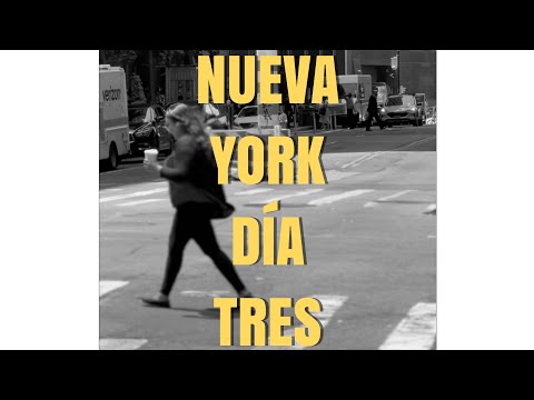 Dia tres en Nueva York, Vlog de Viaje
