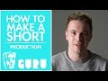 Production | How to Make a BAFTA-nominated Short Film