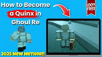 How to Become a Quinx in Ghoul Re In 2025