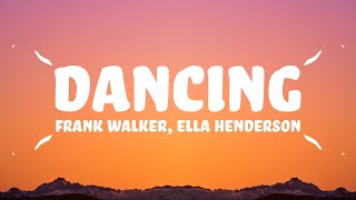 Frank Walker - I Go Dancing (Lyrics) ft. Ella Henderson