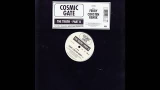 Video thumbnail of "Cosmic Gate - The Truth (Ferry Corsten Remix) (2002)"