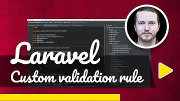 Laravel Custom Validation Rules in 3.5 minutes