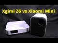Xgimi Z6 vs Xiaomi mini! Какая все таки разница между нами!?
