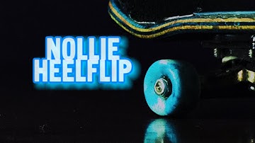 How To Nollie Heelflip - Fingerboard Trick Tip Tutorial